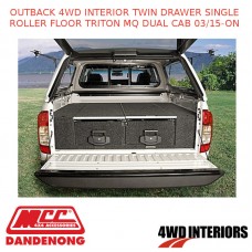 OUTBACK 4WD INTERIOR TWIN DRAWER SINGLE ROLLER FLOOR TRITON MQ DUAL CAB 03/15-ON